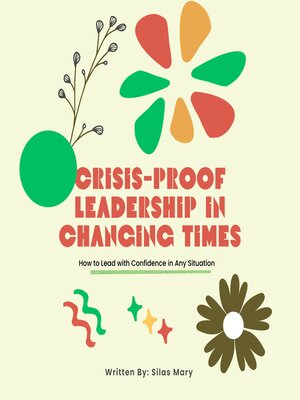 cover image of Crisis-Proof Leadership in Changing Times